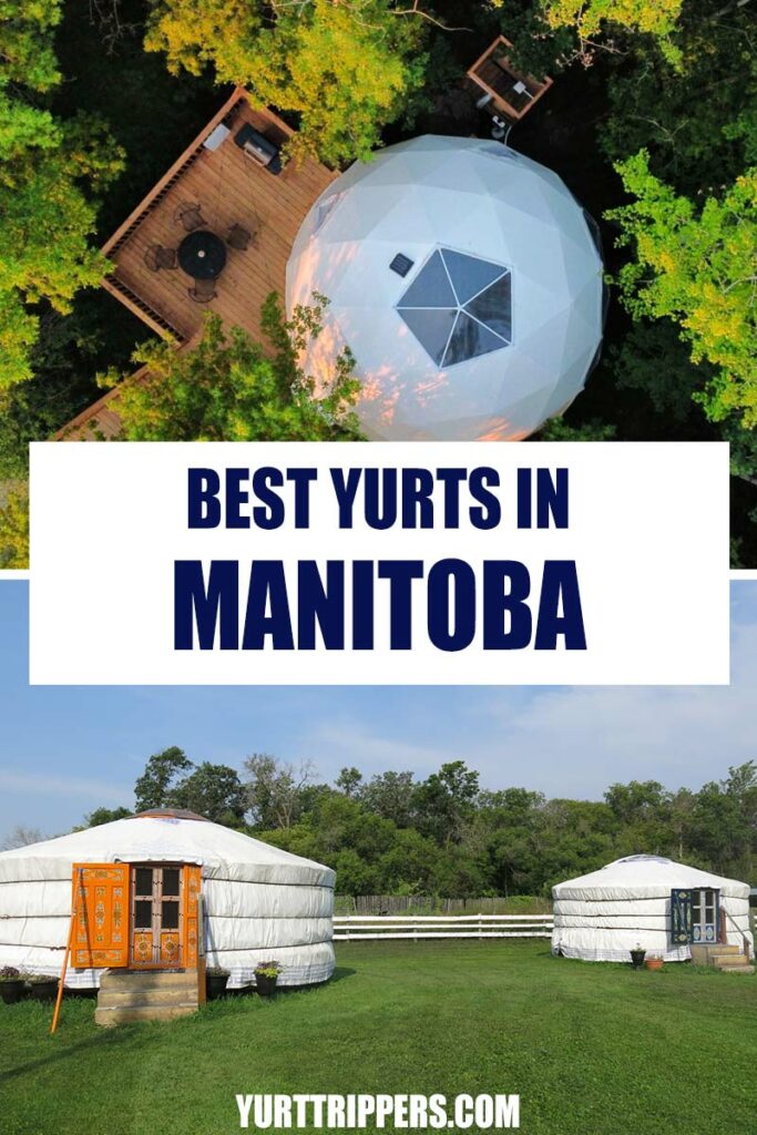 Pin It: Best Yurts in Manitoba for Glamping